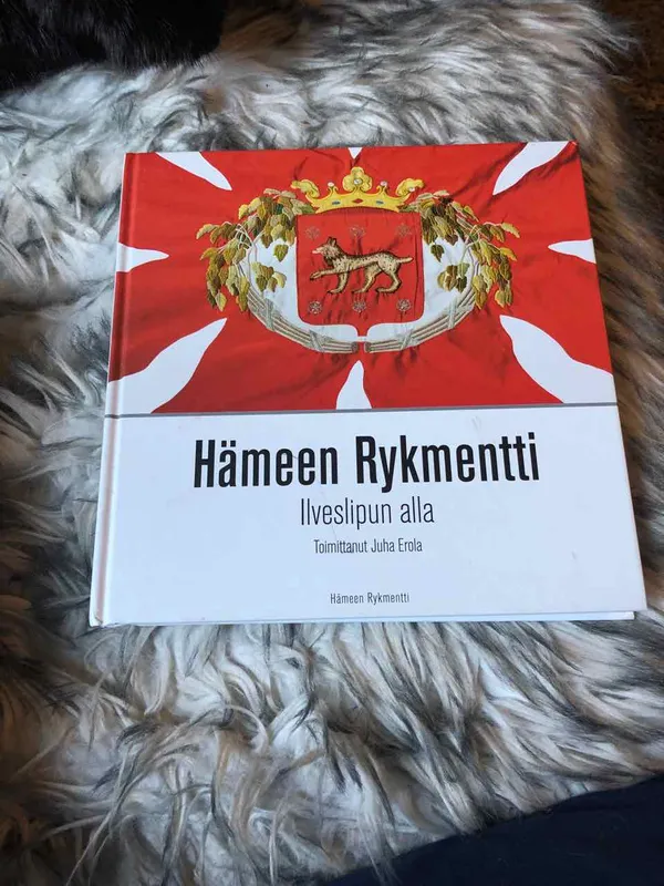 Hämeen Rykmentti - Ilveslipun alla - Eerola Juha (toim.) | Antikvariaatti Bookkolo | Osta Antikvaarista - Kirjakauppa verkossa