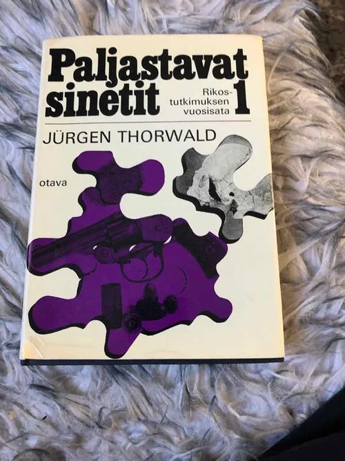 Paljastavat sinetit - Rikostutkimuksen vuosisata 1 - Thorwald J. | Antikvariaatti Bookkolo | Osta Antikvaarista - Kirjakauppa verkossa