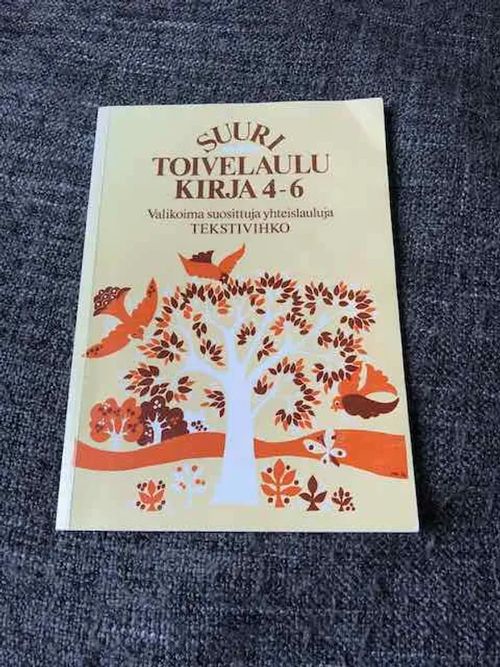 Suuri toivelaulukirja 4-6 tekstivihko | Antikvariaatti Bookkolo | Osta Antikvaarista - Kirjakauppa verkossa