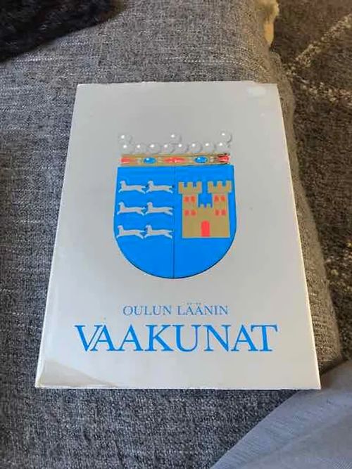 Oulun läänin vaakunat - Onnela Helvi, Pakkala Antti (toim.) |  Antikvariaatti Bookkolo | Osta Antikvaarista - Kirjakauppa verkossa