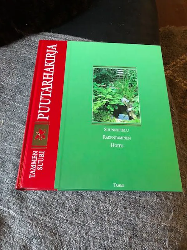 Tammen suuri puutarhakirja - Suunnittelu, rakentaminen ja hoito | Antikvariaatti Bookkolo | Osta Antikvaarista - Kirjakauppa verkossa