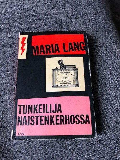 Tunkeilija naistenkerhossa - Lang Maria | Antikvariaatti Bookkolo | Osta Antikvaarista - Kirjakauppa verkossa