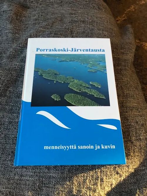 Porraskoski-Järventausta - Menneisyyttä sanoin ja kuvin | Antikvariaatti Bookkolo | Osta Antikvaarista - Kirjakauppa verkossa