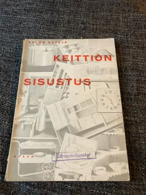 Keittiön sisustus - Setälä Salme | Antikvariaatti Bookkolo | Osta Antikvaarista - Kirjakauppa verkossa