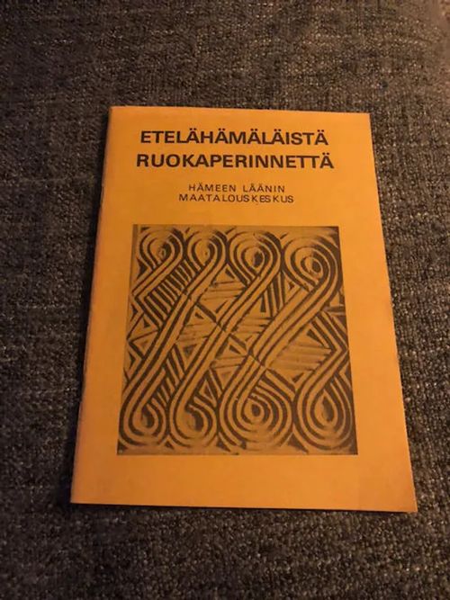 Etelähämäläistä ruokaperinnettä | Antikvariaatti Bookkolo | Antikvaari -  kirjakauppa verkossa