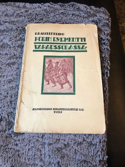 Porin rykmentti vapaussodassa - Saarenheimo Kaarlo | Antikvariaatti Bookkolo | Osta Antikvaarista - Kirjakauppa verkossa