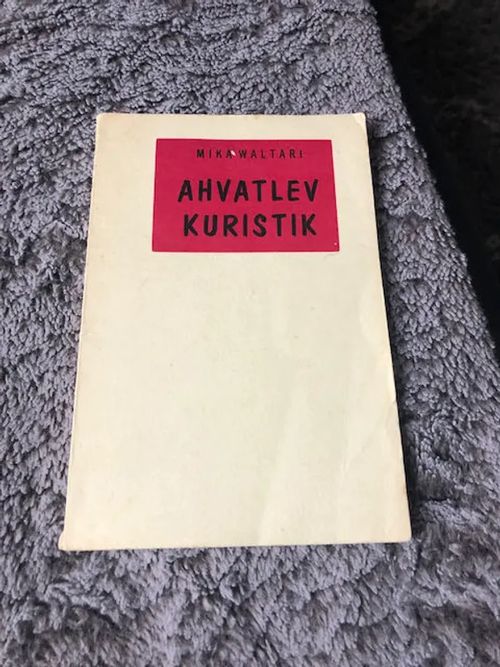 Ahvatlev kuristik - Mika Waltari | Antikvariaatti Bookkolo | Osta Antikvaarista - Kirjakauppa verkossa