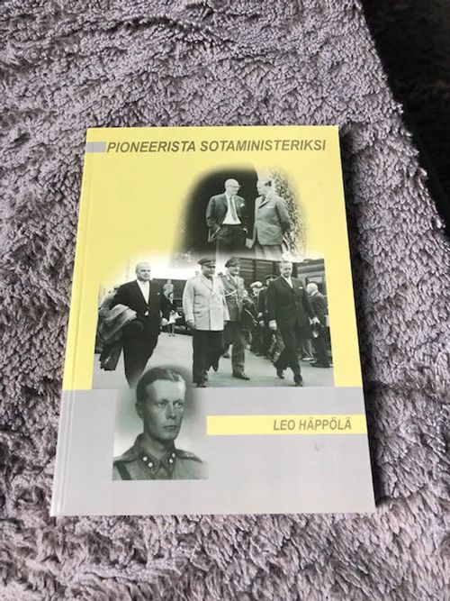 Pioneerista sotaministeriksi - Leo Häppölä - Purhonen Martti | Antikvariaatti Bookkolo | Osta Antikvaarista - Kirjakauppa verkossa