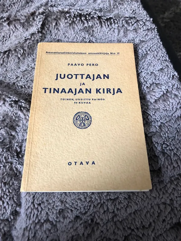 Juottajan ja tinaajan kirja - Pero Paavo | Antikvariaatti Bookkolo | Osta Antikvaarista - Kirjakauppa verkossa