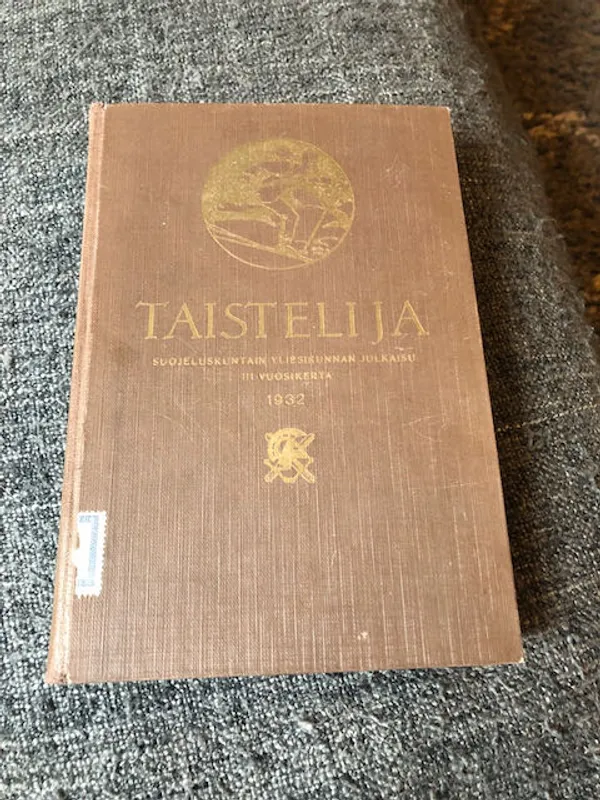 Taistelija - Suojeluskuntain yliesikunnan julkaisu III vuosikerta 1932 | Antikvariaatti Bookkolo | Osta Antikvaarista - Kirjakauppa verkossa