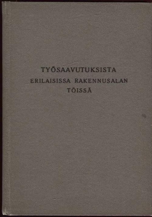 Työsaavutuksista erilaisissa rakennusalan töissä | Karhulan osto- ja myyntiliike | Osta Antikvaarista - Kirjakauppa verkossa