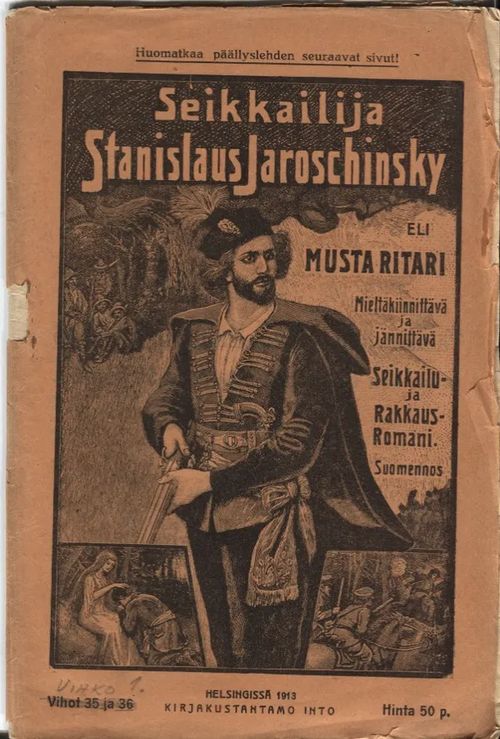 Seikkailija Stanislaus jaroschinsky eli musta ritari 35,36/1913 | Karhulan osto- ja myyntiliike | Osta Antikvaarista - Kirjakauppa verkossa