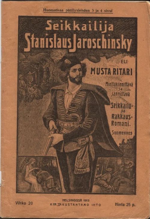 Seikkailija Stanislaus jaroschinsky eli musta ritari 20/1913 | Karhulan osto- ja myyntiliike | Osta Antikvaarista - Kirjakauppa verkossa