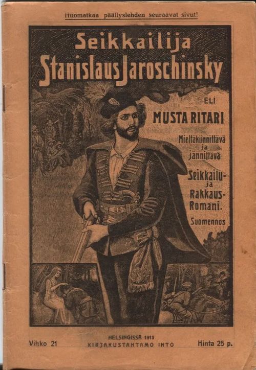 Seikkailija Stanislaus jaroschinsky eli musta ritari 21/1913 | Karhulan osto- ja myyntiliike | Osta Antikvaarista - Kirjakauppa verkossa