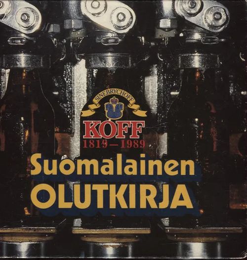 Suomalainen olutkirja (KOFF 1819-1989) | Karhulan osto- ja myyntiliike | Osta Antikvaarista - Kirjakauppa verkossa