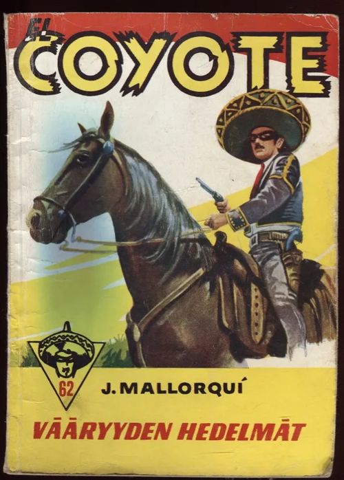 El Coyote 62 - Vääryyden hedelmät | Karhulan osto- ja myyntiliike | Osta Antikvaarista - Kirjakauppa verkossa