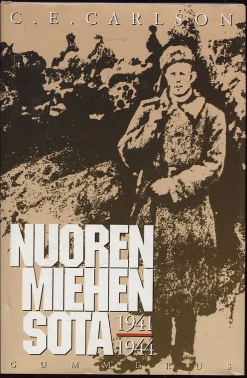 Nuoren miehen sota 1941-1944 - Carlson C.E. | Karhulan osto- ja myyntiliike | Osta Antikvaarista - Kirjakauppa verkossa