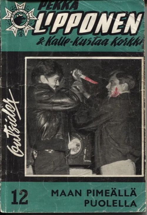 Pekka Lipponen & Kalle-Kustaa Korkki 12 - Maan pimeällä puolella - Outsider | Karhulan osto- ja myyntiliike | Osta Antikvaarista - Kirjakauppa verkossa