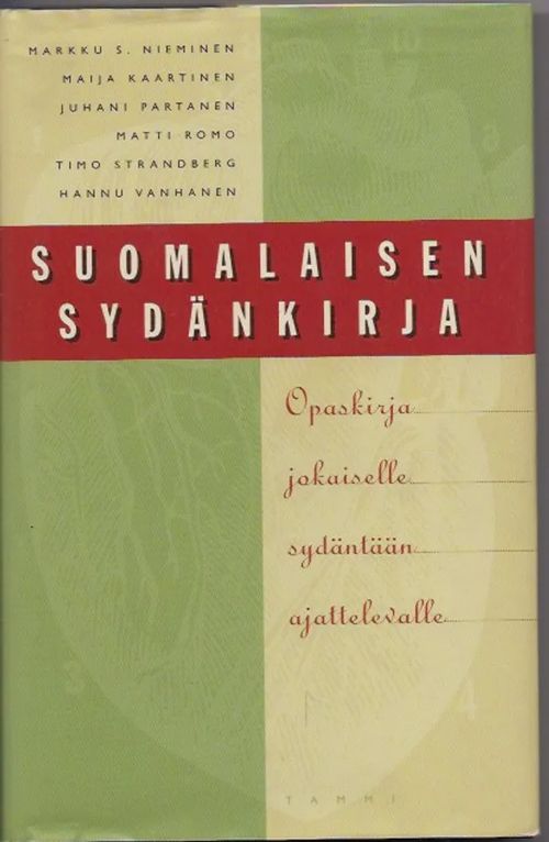 Suomalaisen sydänkirja - Opaskirja jokaiselle sydäntään ajattelevalle - Nieminen Markku S., Kaartinen Maija, Partanen Juhani, Romo Matti, Strandberg Timo ja Vanhanen Hannu | Karhulan osto- ja myyntiliike | Osta Antikvaarista - Kirjakauppa verkossa