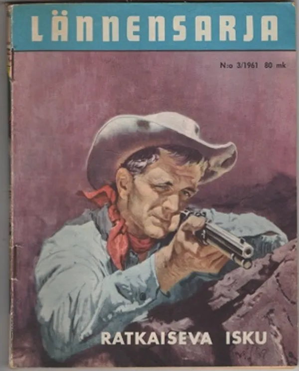 Lännensarja 3/1961 - Ratkaiseva isku | Karhulan osto- ja myyntiliike | Osta Antikvaarista - Kirjakauppa verkossa