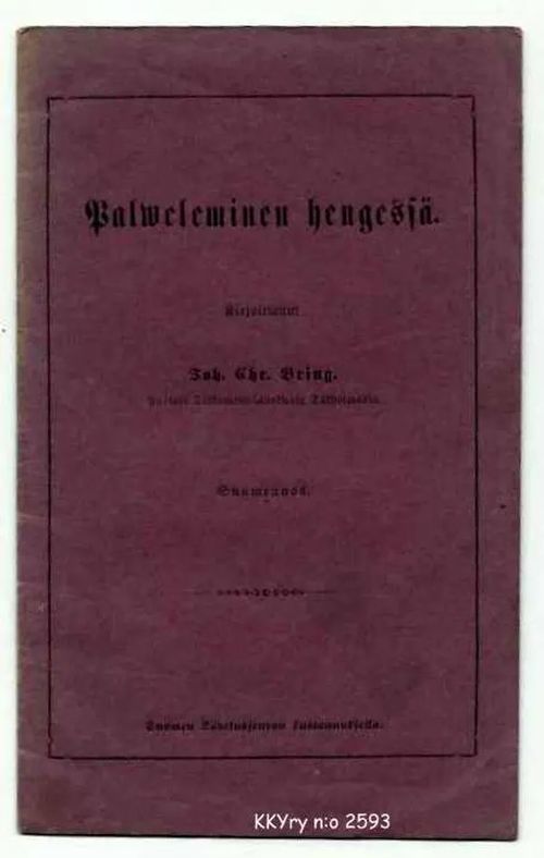 Palweleminen hengessä - Bring Johan Christian | Kristillisen Kirjan Ystävät ry | Osta Antikvaarista - Kirjakauppa verkossa