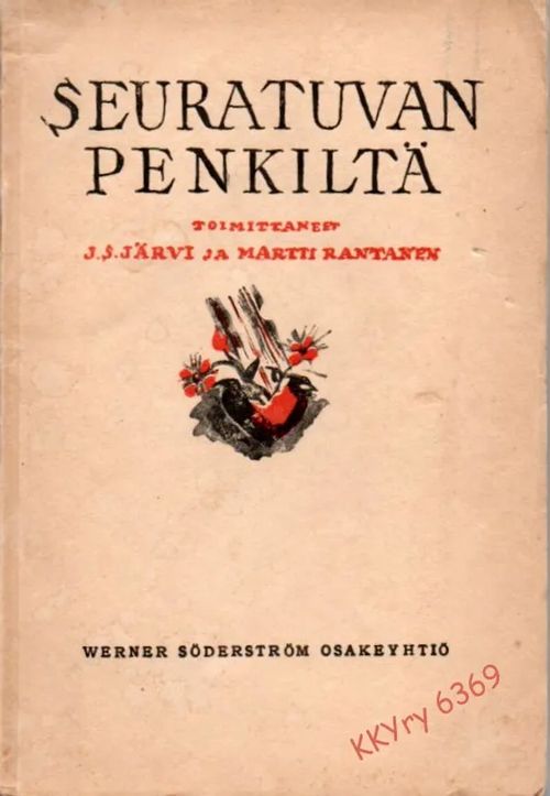 Seuratuvan penkiltä 1 - Järvi J. S. & Rantanen Matti (toim.) | Kristillisen Kirjan Ystävät ry | Osta Antikvaarista - Kirjakauppa verkossa