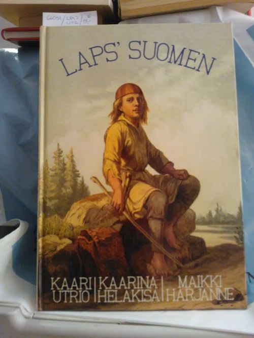 Laps´ Suomen - Utrio Kaari & Helakisa Kaarina & Harjanne Maikki |  Kristillisen Kirjan Ystävät ry