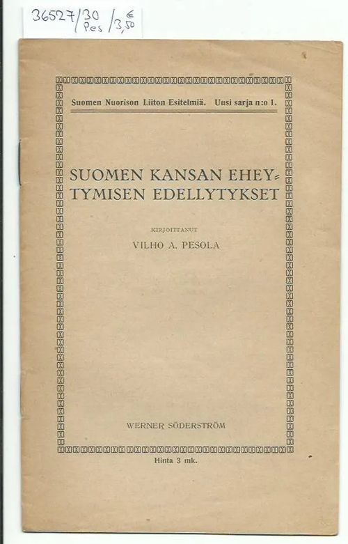 Suomen kansan eheytymisen edellytykset - Pesola Vilho A. | Kristillisen Kirjan Ystävät ry | Osta Antikvaarista - Kirjakauppa verkossa