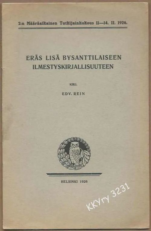 Eräs lisä bysanttilaiseen ilmestyskirjallisuuteen - Rein Edv. | Kristillisen Kirjan Ystävät ry | Osta Antikvaarista - Kirjakauppa verkossa