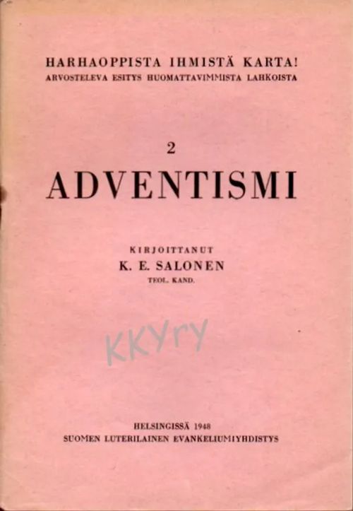 Adventismi - Salonen K. E. | Kristillisen Kirjan Ystävät ry | Osta Antikvaarista - Kirjakauppa verkossa