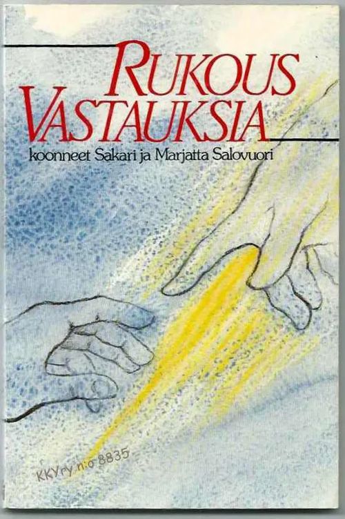 Rukousvastauksia - Salovuori Sakari & Salovuori Marjatta (toim.) | Kristillisen Kirjan Ystävät ry | Osta Antikvaarista - Kirjakauppa verkossa