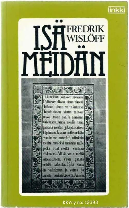 Isä meidän - Wislöff Fredrik | Kristillisen Kirjan Ystävät ry | Osta Antikvaarista - Kirjakauppa verkossa