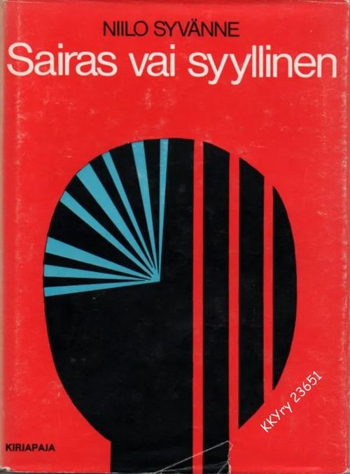 Sairas vai syyllinen : Terveen ja sairaan hengellinen huolto - Syvänne Niilo | Kristillisen Kirjan Ystävät ry | Osta Antikvaarista - Kirjakauppa verkossa