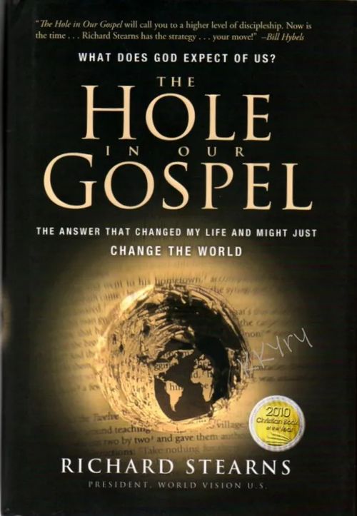 The Hole in Our Gospel - Stearns Richard | Kristillisen Kirjan Ystävät ry | Osta Antikvaarista - Kirjakauppa verkossa