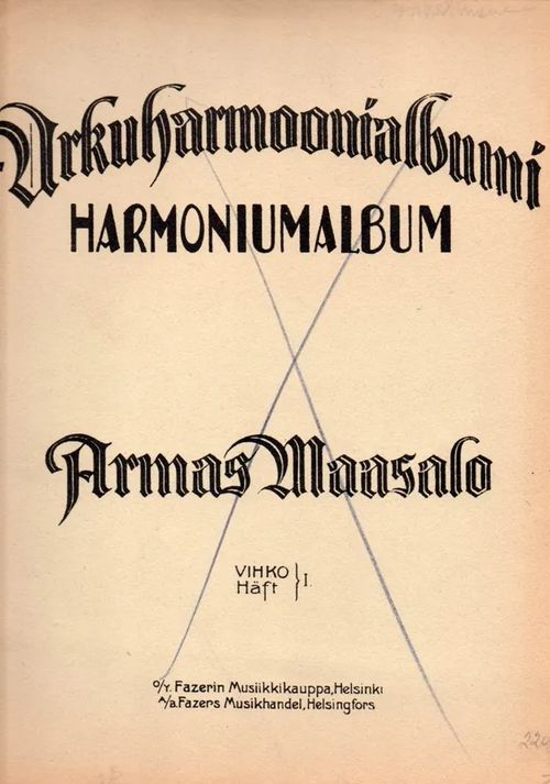 Urkuharmoonialbumi : Harmoniumalbum. Vihko 1 - Maasalo Armas | Kristillisen Kirjan Ystävät ry | Osta Antikvaarista - Kirjakauppa verkossa