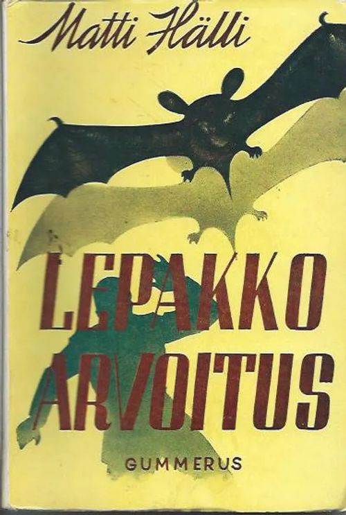 Lepakkoarvoitus - Hälli Matti | Wanhat kirjat | Osta Antikvaarista - Kirjakauppa verkossa