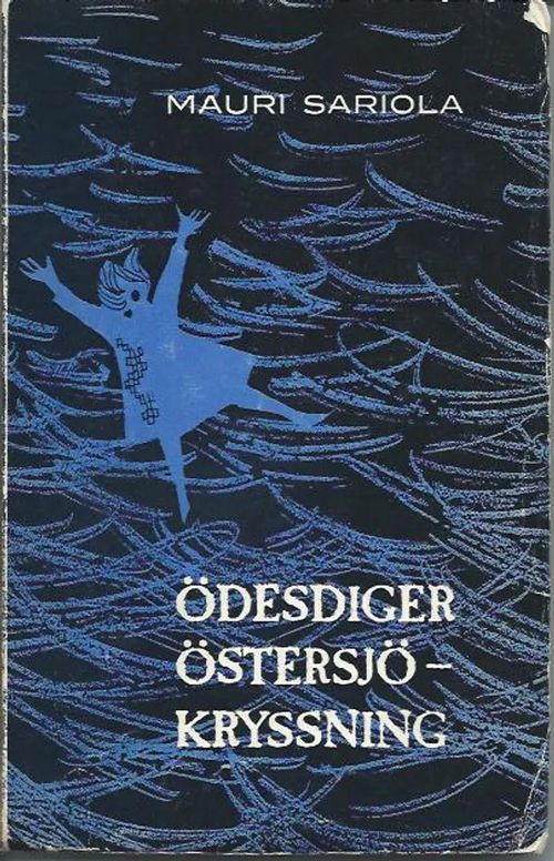 Ödesdiger Östersjökryssning - Sariola Mauri | Wanhat kirjat | Osta Antikvaarista - Kirjakauppa verkossa