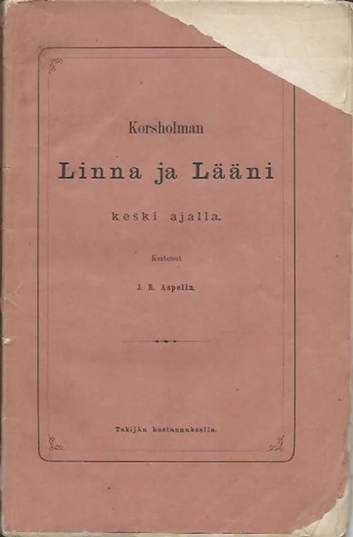 Korsholman Linna ja Lääni keski ajalla - Aspelin J. R. | Wanhat kirjat | Osta Antikvaarista - Kirjakauppa verkossa