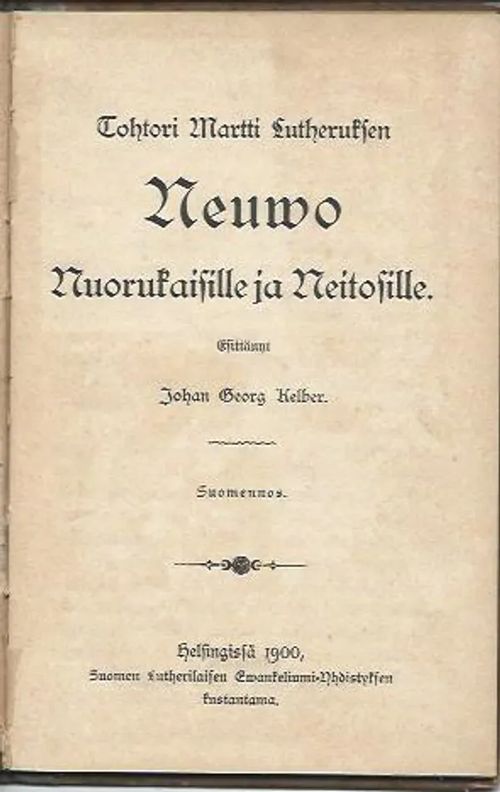 Tohtori Martti Lutheruksen Neuvo Nuorukaisille ja Neitosille - Luther Martti | Wanhat kirjat | Osta Antikvaarista - Kirjakauppa verkossa