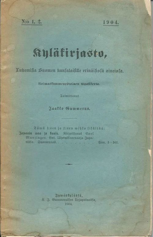 Kyläkirjasto, Lukemisia Suomen kansalaisille erinäisistä aineista. Japanin maa ja kansa - Gummerus Jaakko | Wanhat kirjat | Osta Antikvaarista - Kirjakauppa verkossa