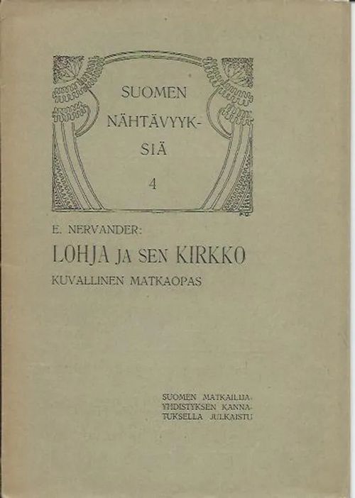 Lohja ja sen kirkko Suomen nähtävyyksiä 4 - Nervander E. | Wanhat kirjat | Osta Antikvaarista - Kirjakauppa verkossa