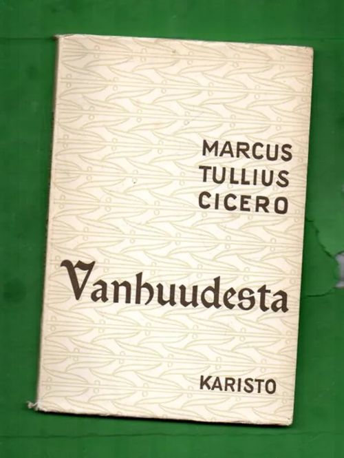 Vanhuudesta - Cicero | Antikvariaatti Lukuhetki | Osta Antikvaarista - Kirjakauppa verkossa