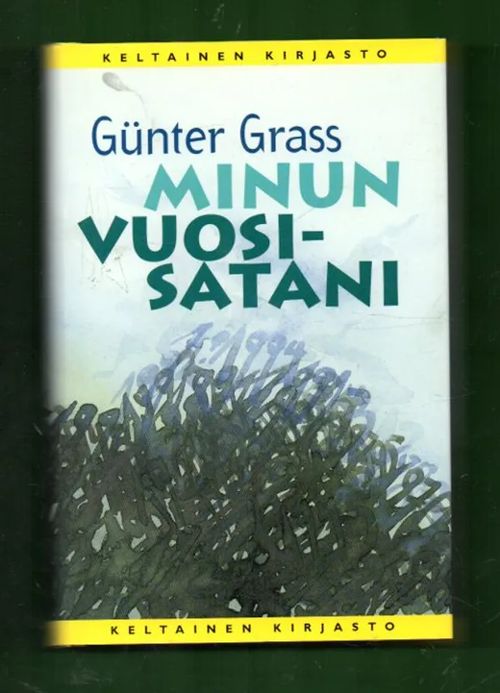 Minun vuosisatani - Grass Günter | Antikvariaatti Lukuhetki | Osta Antikvaarista - Kirjakauppa verkossa