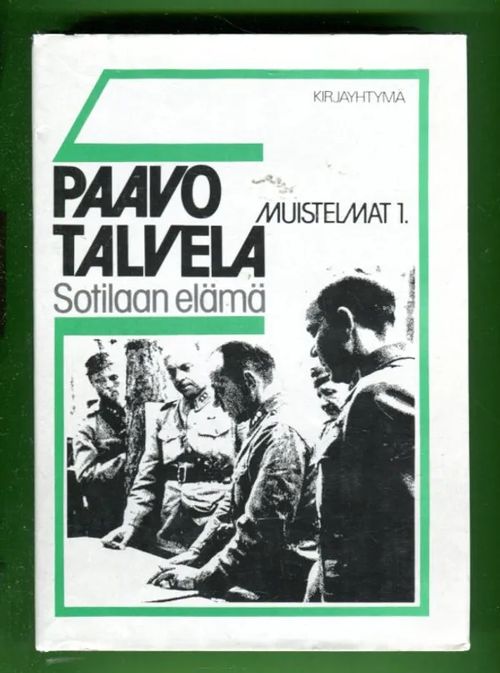 Sotilaan elämä - Muistelmat 1 - Talvela Paavo | Antikvariaatti Lukuhetki | Osta Antikvaarista - Kirjakauppa verkossa
