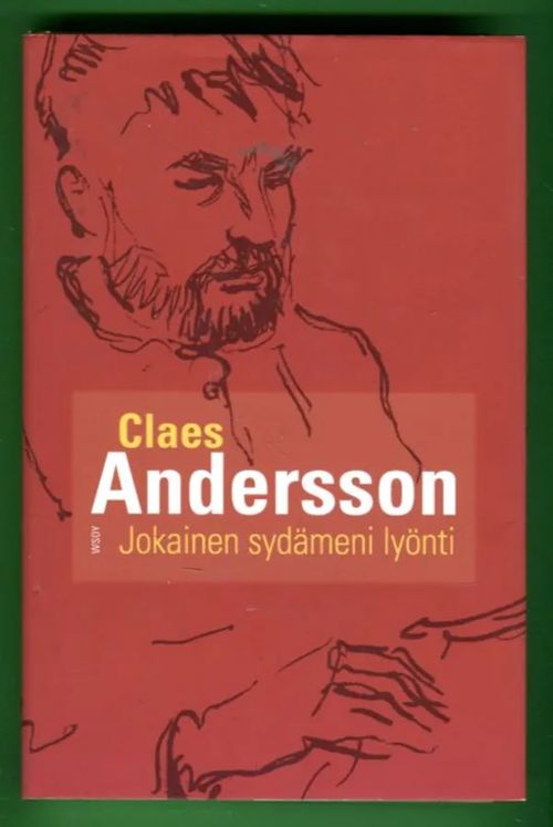 Jokainen sydämeni lyönti - Merkintöjä elämästäni - Anderson Claes | Antikvariaatti Lukuhetki | Osta Antikvaarista - Kirjakauppa verkossa