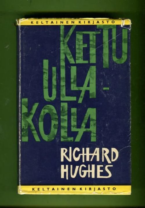 Kettu ullakolla - Hughes Richard | Antikvariaatti Lukuhetki | Osta  Antikvaarista - Kirjakauppa verkossa