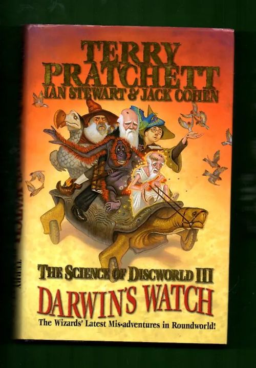 The Science of Discworld III - Darwin´s Watch - Pratchett Terry | Antikvariaatti Lukuhetki | Osta Antikvaarista - Kirjakauppa verkossa