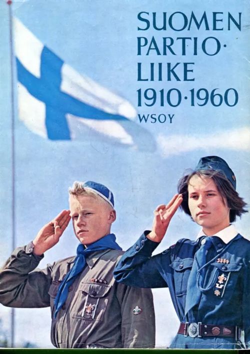 Suomen partioliike 1910-1960 - Toimituskunta | Antikvariaatti Lukuhetki | Osta Antikvaarista - Kirjakauppa verkossa