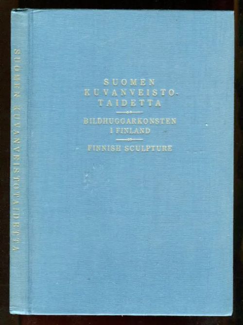 Suomen kuvanveistotaidetta - Bildhuggarkonsten i Finland - Finnish Sculpture - Useita tekijöitä | Antikvariaatti Lukuhetki | Osta Antikvaarista - Kirjakauppa verkossa