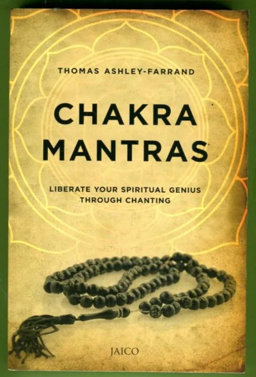 Chakra Mantras - Liberate Your Spiritual Genius through Chanting - Ashley-Farrand Thomas | Antikvariaatti Lukuhetki | Osta Antikvaarista - Kirjakauppa verkossa